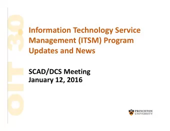 Information Technology Service  Management (ITSM) Program  Updates and News  SCAD/DCS Meeting