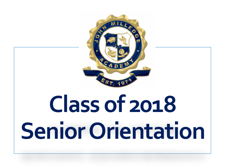 class of 2018 senior orientation the high school team
