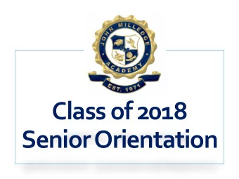 Class of 2018  Senior Orientation  The High School Team  Information Sheets  Year Book  Year Book