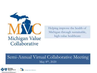 Semi-Annual Virtual Collaborative Meeting May 8 th , 2020  Welcome  Thanks from the MVC