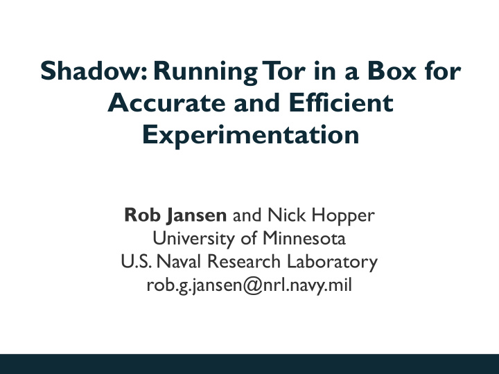 shadow running t or in a box for accurate and efficient