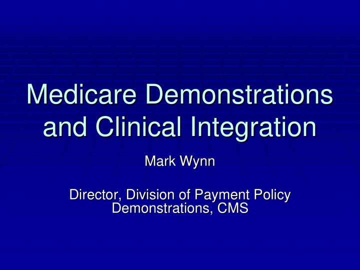 medicare demonstrations medicare demonstrations and