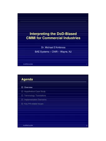 Interpreting the DoD-Biased  CMMI for Commercial Industries  Dr. Michael DAmbrosa  BAE Systems