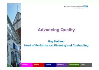 Advancing Quality  Kay Holland  Head of Performance, Planning and Contracting  Advancing Quality