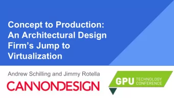 Concept to Production:  An Architectural Design  Firms Jump to  Virtualization  Andrew Schilling
