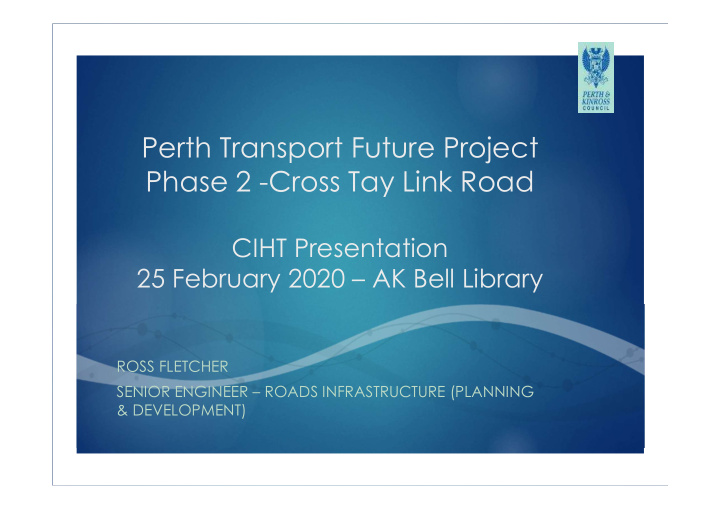 perth transport future project phase 2 cross tay link road