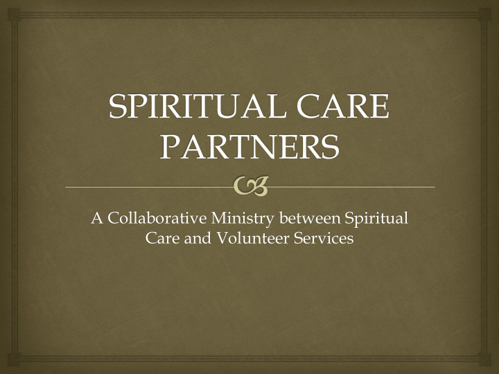 a collaborative ministry between spiritual care and