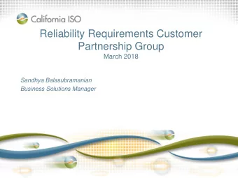 Partnership Group  March 2018  Sandhya Balasubramanian  Business Solutions Manager  Customer