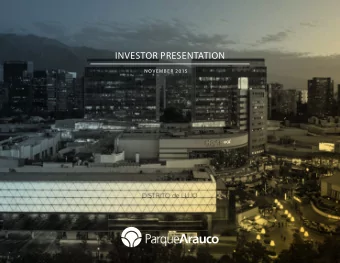 INVESTOR PRESENTATION  NOVEMBER 2015  DISCLAIMER  THIS DOCUMENT HAS BEEN PREPARED BY PARQUE ARAUCO