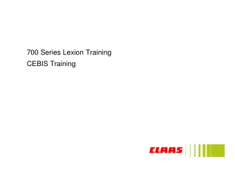 700 Series Lexion Training  CEBIS Training  700 Series CEBIS  Major Topics  General