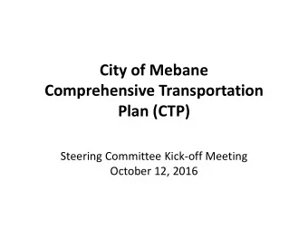City of Mebane Comprehensive Transportation Plan (CTP) Steering Committee Kick  off Meeting