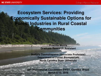 Economically Sustainable Options for  Forest Industries in Rural Coastal  Communities  Priscilla
