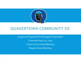 QUAKERTOWN COMMUNITY SD  2019/2020 Proposed Final Budget Presentation  Presented April 25, 2019