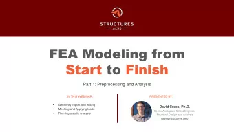 FEA Modeling from  Start to Finish  Part 1: Preprocessing and Analysis  IN THIS WEBINAR:  PRESENTED