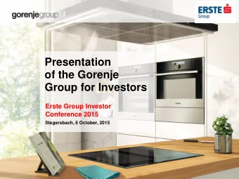 Presentation  of the Gorenje  Group for Investors  Erste Group Investor  Conference 2015
