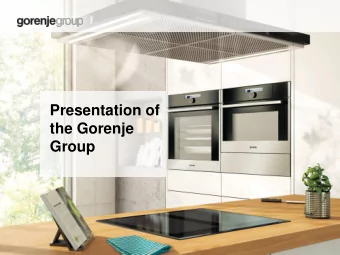 the Gorenje  Group  www.gorenjegroup.com  1  One of Leading European  Manufacturers of Products for