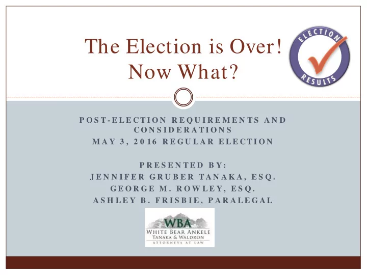 the election is over now what