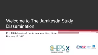 Welcome to The Jamkesda Study  Dissemination  CHEPS Sub-national Health Insurance Study Team