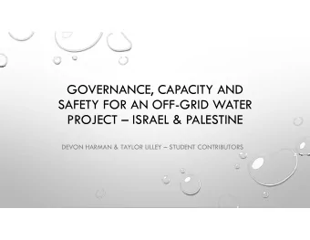 GOVERNANCE, CAPACITY AND  SAFETY FOR AN OFF-GRID WATER  PROJECT  ISRAEL &amp; PALESTINE  DEVON
