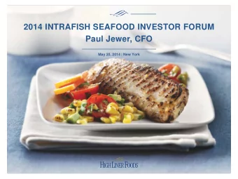 2014 INTRAFISH SEAFOOD INVESTOR FORUM  Paul Jewer, CFO  May 20, 2014 | New York  Disclaimer