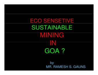 MINING  MINING  IN  IN  GOA ?  GOA ?  by  MR. RAMESH S. GAUNS  Mining Leases running for 75 kms out