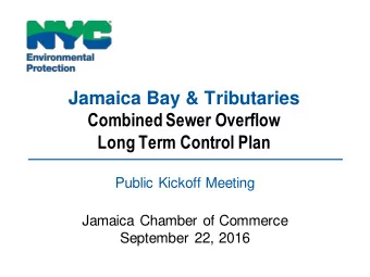 Jamaica Bay &amp; Tributaries  Combined Sewer Overflow  Long Term Control Plan  Public Kickoff