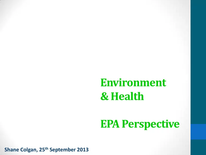 epa perspective shane colgan 25 th september 2013
