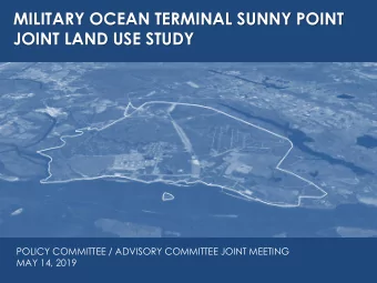 MILITARY OCEAN TERMINAL SUNNY POINT  JOINT LAND USE STUDY  NEED SOME SORT OF IMAGE  POLICY