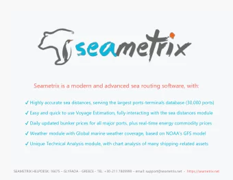 Seametrix is a modern and advanced sea routing software, with:  Highly accurate sea distances,