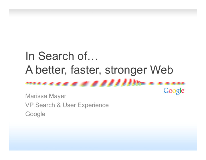 in search of a better faster stronger web