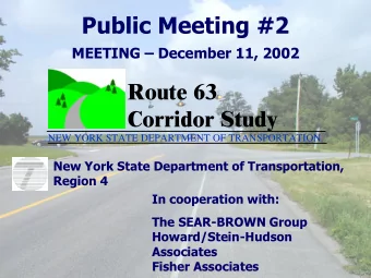 Public Meeting #2  MEETING  December 11, 2002  Route 63  Corridor Study  NEW YORK STATE
