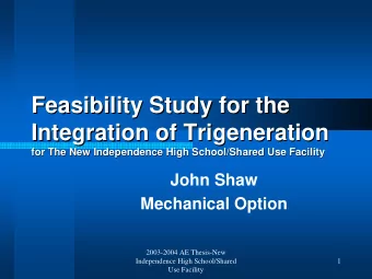 Feasibility Study for the  Feasibility Study for the  Integration of Trigeneration  Integration of
