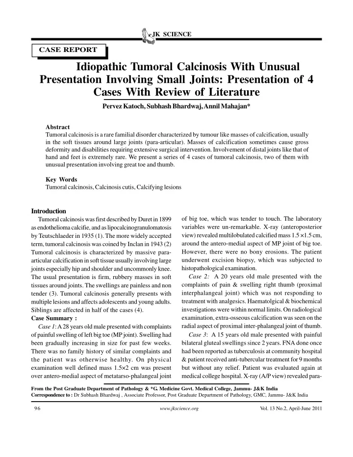 idiopathic tumoral calcinosis with unusual presentation