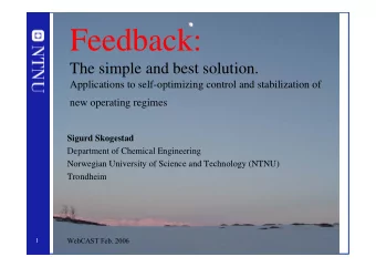 Feedback:  The simple and best solution.  Applications to self-optimizing control and stabilization