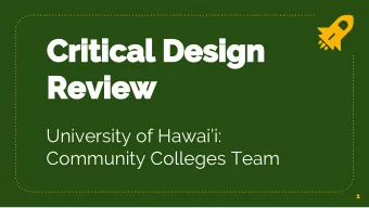 University of Hawaii:  Community Colleges Team  Team Overview  3  Changes Since PDR  4  Vehicle