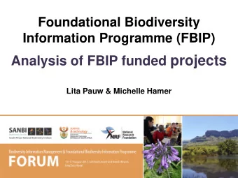Analysis of FBIP funded projects  Lita Pauw &amp; Michelle Hamer Outline  Grants awarded: