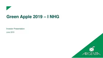 Green Apple 2019  I NHG  Investor Presentation  June 2019  Executive summary   Argenta