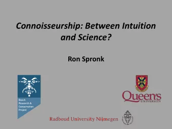 and Science?  Ron Spronk intuition            connoisseurship             science intuition