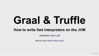 Graal &amp; Truffle  How to write fast interpreters on the JVM  download: html / pdf  Manuel Leduc