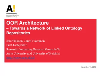 OOR Architecture  Towards a Network of Linked Ontology  Repositories  Kim Viljanen, Jouni