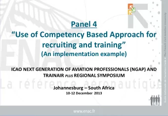 Panel 4  Use of Competency Based Approach for  recruiting and training  (An implementation