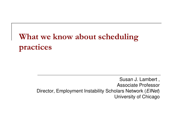 what we know about scheduling practices