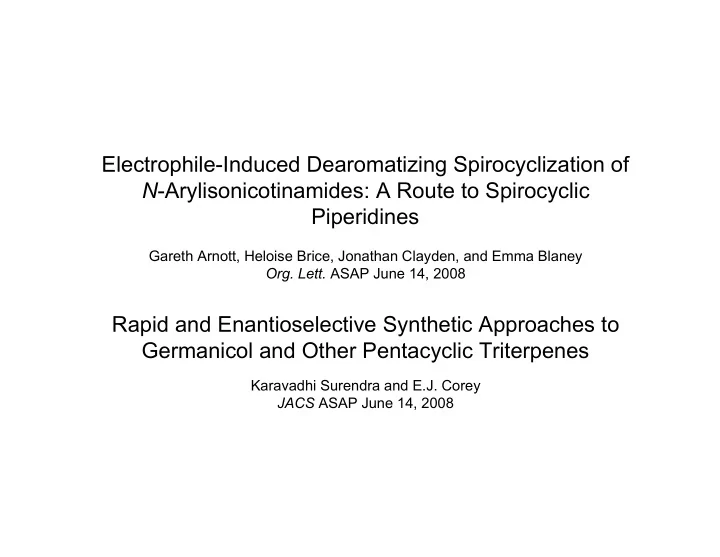 electrophile induced dearomatizing spirocyclization of n