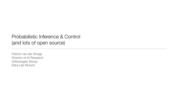 probabilistic inference control and lots of open source