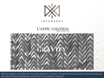 Different designs and styles with the same objective: to dazzle. The light that these aluminum