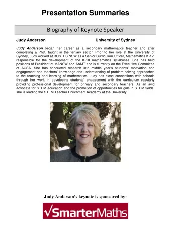 Presentation Summaries  Biography of Keynote Speaker  Judy Anderson University of Sydney Judy
