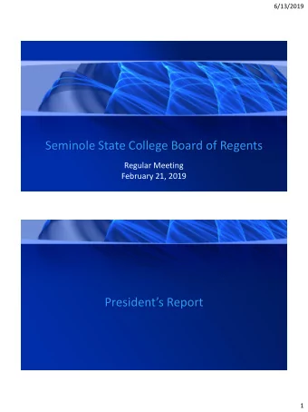 Seminole State College Board of Regents  Regular Meeting  February 21, 2019  Presidents Report