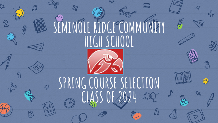 seminole ridge community high school spring course