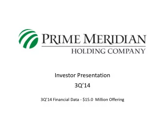 Investor Presentation  3Q14 3Q14 Financial Data - $15.0  Million Offering  Forward Looking