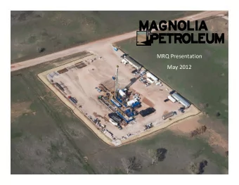 MRQ Presentation May 2012 Disclaimer This presentation is being made by or on behalf of Magnolia